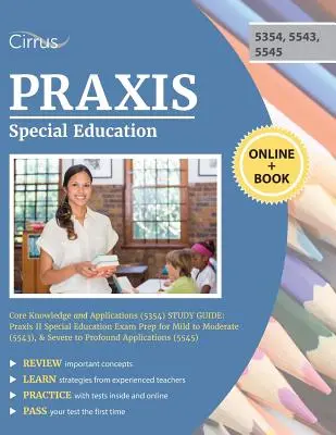 Praxis Special Education Core ismeretek és alkalmazások (5354) tanulmányi útmutató: (5543), & Seve (5543), és a Praxis II Speciális nevelés vizsgafelkészítés az enyhe és közepes (5543), & Seve - Praxis Special Education Core Knowledge and Applications (5354) Study Guide: Praxis II Special Education Exam Prep for Mild to Moderate (5543), & Seve