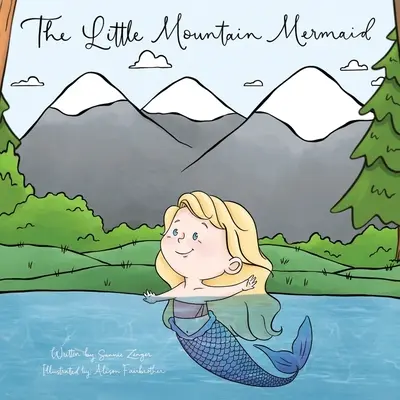 A kis hegyi hableány - The Little Mountain Mermaid