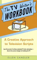 A televíziós író munkakönyve: Kreatív megközelítés a televíziós forgatókönyvekhez - The TV Writer's Workbook: A Creative Approach to Television Scripts