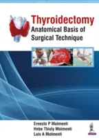 Thyreoidektómia: A sebészeti technika anatómiai alapjai - Thyroidectomy: Anatomical Basis of Surgical Technique