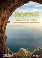 Kalymnos - Útikönyv az égei-tengeri sziget világszínvonalú sportmászásához - Kalymnos - A guidebook to the world class sport climbing on this Aegean Island