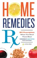 Home Remedies RX: DIY receptek, amikor a legnagyobb szükség van rájuk - Home Remedies RX: DIY Prescriptions When You Need Them Most