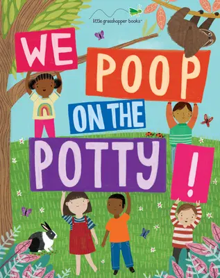 Kakilunk a bilire! (Mom's Choice Awards Gold Award díjazott - könyv és letölthető alkalmazás!) - We Poop on the Potty! (Mom's Choice Awards Gold Award Recipient - Book & Downloadable App!)