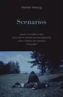 Forgatókönyvek: Aguirre, Isten haragja; Mindenki magáért és Isten mindenki ellen; A csend és a sötétség földje; Fitzcarraldo - Scenarios: Aguirre, the Wrath of God; Every Man for Himself and God Against All; Land of Silence and Darkness; Fitzcarraldo