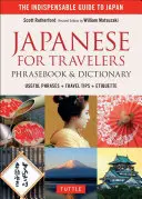 Japán nyelv utazóknak Szójegyzék és szótár: Hasznos kifejezések + utazási tippek + etikett + manga - Japanese for Travelers Phrasebook & Dictionary: Useful Phrases + Travel Tips + Etiquette + Manga