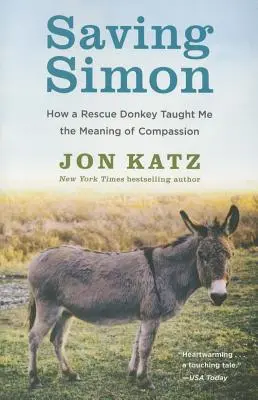 Simon megmentése: Hogyan tanított meg egy mentett szamár az együttérzés jelentésére? - Saving Simon: How a Rescue Donkey Taught Me the Meaning of Compassion