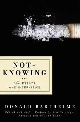 Nem-tudás: Esszék és interjúk - Not-Knowing: The Essays and Interviews