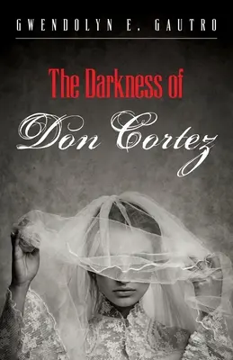 Don Cortez sötétsége - The Darkness of Don Cortez