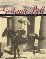 Gertrude Bell: Gert Bell: Az arab naplók, 1913-1914 - Gertrude Bell: The Arabian Diaries, 1913-1914