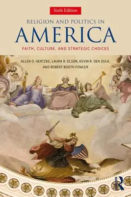 Vallás és politika Amerikában - Hit, kultúra és stratégiai döntések - Religion and Politics in America - Faith, Culture, and Strategic Choices