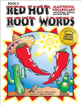 Red Hot Root Root Words: Mastering Vocabulary with Prefixes, Suffixes, and Root Words (2. könyv, 6-9. osztály) - Red Hot Root Words: Mastering Vocabulary with Prefixes, Suffixes, and Root Words (Book 2, Grades 6-9)