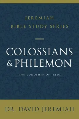 Kolosséhoz és Filemonhoz írt levél: Jézus uralma - Colossians and Philemon: The Lordship of Jesus