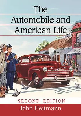 Az automobil és az amerikai élet, 2D Ed. - The Automobile and American Life, 2D Ed.