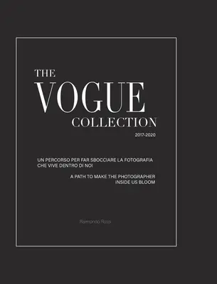 The Vogue Collection (Keményfedeles kiadás) - Út a bennünk lakozó fotós kivirágzásához - The Vogue Collection (Hard Cover Edition) - A Path to Make the Photographer Inside Us Bloom