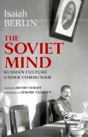 A szovjet elme: Az orosz kultúra a kommunizmus alatt - The Soviet Mind: Russian Culture Under Communism