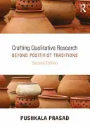 A kvalitatív kutatás megalkotása: Túl a pozitivista hagyományokon - Crafting Qualitative Research: Beyond Positivist Traditions