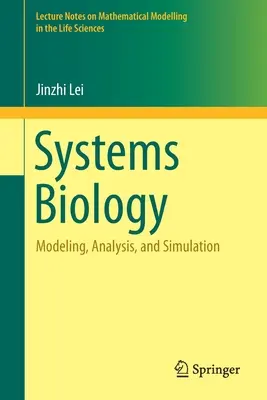 Systems Biology: Modeling, Analysis, and Simulation (Modellezés, elemzés és szimuláció) - Systems Biology: Modeling, Analysis, and Simulation