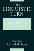 A nyelvi fordulat: Essays in Philosophical Method - The Linguistic Turn: Essays in Philosophical Method