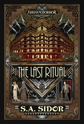 Az utolsó rituálé: Egy Arkham Horror-regény - The Last Ritual: An Arkham Horror Novel