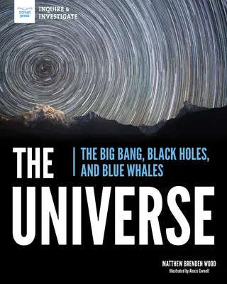 The Universe: Az ősrobbanás, a fekete lyukak és a kék bálnák - The Universe: The Big Bang, Black Holes, and Blue Whales