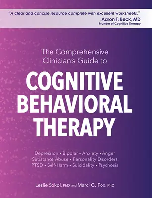 The Comprehensive Clinician's Guide to Cognitive Behavioral Therapy (A kognitív viselkedésterápia átfogó klinikai útmutatója) - The Comprehensive Clinician's Guide to Cognitive Behavioral Therapy