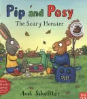 Pip és Posy: Az ijesztő szörny (Reid Camilla (szerkesztőségi igazgató)) - Pip and Posy: The Scary Monster (Reid Camilla (Editorial Director))