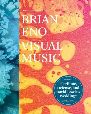 Brian Eno: Visual Music: (Művészeti könyvek felnőtteknek, Coffee Table Books with Art, Zenei könyvek) - Brian Eno: Visual Music: (Art Books for Adults, Coffee Table Books with Art, Music Books)