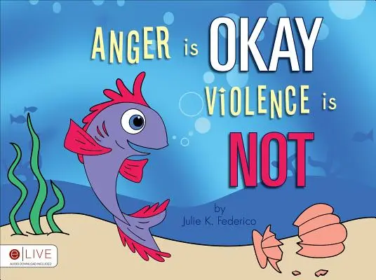 Hněv je v pořádku Násilí není v pořádku - Anger Is Okay Violence Is Not