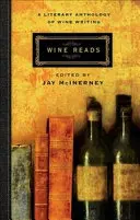 Wine Reads - A Wine Writing irodalmi antológiája - Wine Reads - A Literary Anthology of Wine Writing