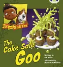 Bogárklub Kék (KS1) B/1B Jay és Sniffer: The Cake Sale Goo - Bug Club Blue (KS1) B/1B Jay and Sniffer: The Cake Sale Goo