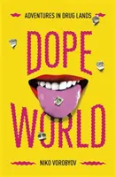 Dopeworld - Kalandok a drogok világában - Dopeworld - Adventures in Drug Lands