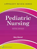 Lippincott Review: Gyermekgyógyászati ápolás - Lippincott Review: Pediatric Nursing