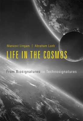 Élet a kozmoszban: A bioszignatúráktól a technoszignatúrákig - Life in the Cosmos: From Biosignatures to Technosignatures