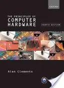 A számítógépes hardver alapjai [CDROM-mal] - Principles of Computer Hardware [With CDROM]