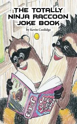 A totál ninja mosómedve viccek könyve - The Totally Ninja Raccoon Joke Book