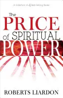 A lelki erő ára: Négy teljes bestseller gyűjteménye egy kötetben - The Price of Spiritual Power: A Collection of Four Complete Bestsellers in One Volume