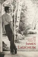 James Laughlin összegyűjtött versei - The Collected Poems of James Laughlin