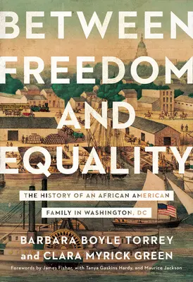 Szabadság és egyenlőség között: Egy washingtoni afroamerikai család története - Between Freedom and Equality: The History of an African American Family in Washington, DC