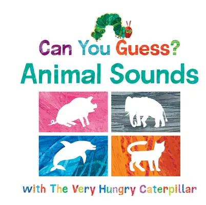 Can You Guess? Állati hangok a nagyon éhes hernyóval - Can You Guess? Animal Sounds with the Very Hungry Caterpillar