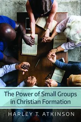 A kiscsoportok ereje a keresztény képzésben - The Power of Small Groups in Christian Formation