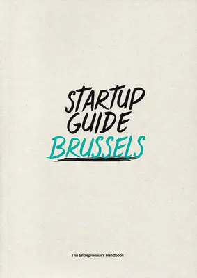 Startup Guide Brüsszel - Startup Guide Brussels