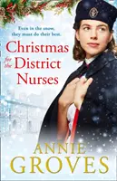 A körzeti ápolónők karácsonya (A körzeti ápolónő, 3. könyv) - Christmas for the District Nurses (the District Nurse, Book 3)