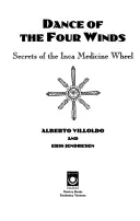 Tanec čtyř větrů: Tajemství inckého lékařského kola - Dance of the Four Winds: Secrets of the Inca Medicine Wheel