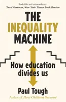 Inequality Machine - Hogyan teremtenek az egyetemek egy még egyenlőtlenebb világot - és mit tehetünk ellene? - Inequality Machine - How universities are creating a more unequal world - and what to do about it