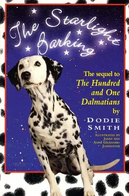 Starlight Barking: A százegy dalmaták folytatása - Starlight Barking: The Sequel to the Hundred and One Dalmatians