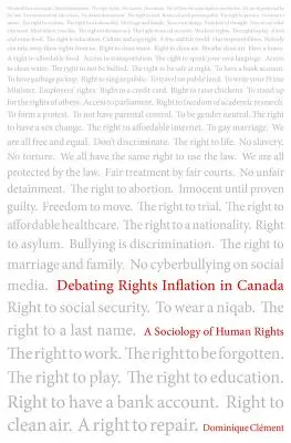 Vita a jogok inflációjáról Kanadában: Az emberi jogok szociológiája - Debating Rights Inflation in Canada: A Sociology of Human Rights