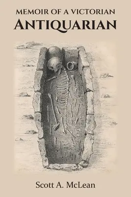 Egy viktoriánus antikvárius emlékiratai - Memoir of a Victorian Antiquarian