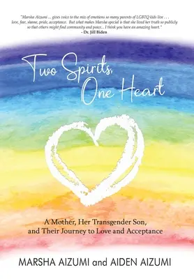 Két lélek, egy szív: A Mother, Her Transgender Son, and Their Journey to Love and Acceptance (Egy anya, transznemű fia és útjuk a szeretethez és elfogadáshoz) - Two Spirits, One Heart: A Mother, Her Transgender Son, and Their Journey to Love and Acceptance