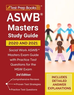 ASWB Masters Study Guide 2020 és 2021: Társadalmi munka ASWB Masters vizsgakalauz gyakorlati tesztkérdésekkel az MSW vizsgához [3. kiadás] - ASWB Masters Study Guide 2020 and 2021: Social Work ASWB Masters Exam Guide with Practice Test Questions for the MSW Exam [3rd Edition]