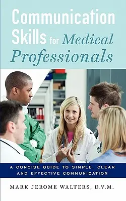 Kommunikációs készségek egészségügyi szakemberek számára - Communication Skills for Medical Professionals